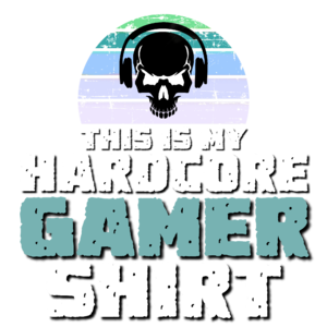 Hardcore Gamer Shirt